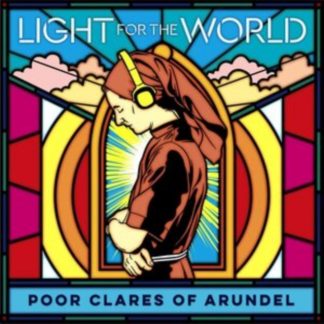 Poor Clares of Arundel - Poor Clares of Arundel: Light for the World CD / Album