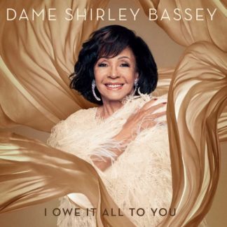 Dame Shirley Bassey - I Owe It All to You CD / Album