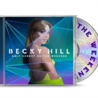 Becky Hill - Only Honest On the Weekend CD / Album