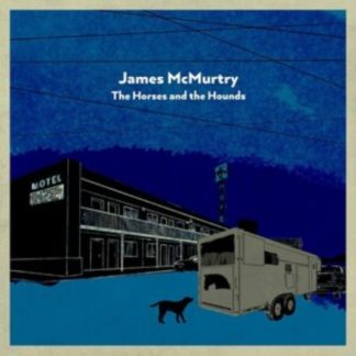 James McMurtry - The Horses and the Hounds Vinyl / 12" Album