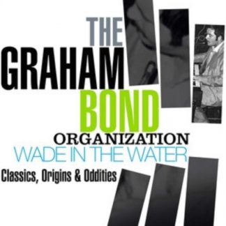 The Graham Bond Organization - Wade in the Water CD / Box Set
