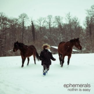 Ephemerals - Nothin Is Easy Vinyl / 12" Album