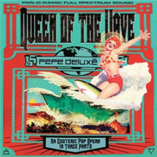 Pepe Deluxé - Queen of the Wave Vinyl / 12" Album