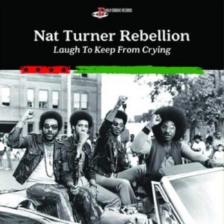 Nat Turner Rebellion - Laugh to Keep from Crying Vinyl / 12" Album