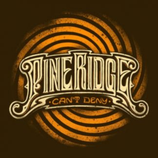 Pine Ridge - Can't Deny Vinyl / 12" Album