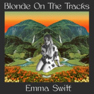 Emma Swift - Blonde On the Tracks CD / Album