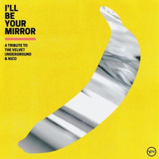 Various Artists - I'll Be Your Mirror CD / Album