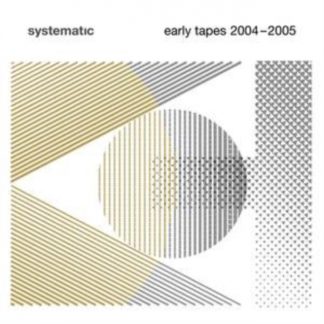 Various Artists - Systematic - Early Tapes 2004-2005 Vinyl / 12" EP