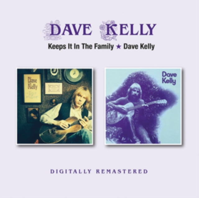Dave Kelly - Keeps It in the Family/Dave Kelly CD / Album (Jewel Case)