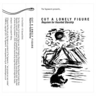 Cut a Lonely Figure - Requiem for Haunted Starship Cassette Tape