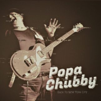Popa Chubby - Back to New York City Vinyl / 12" Album (Gatefold Cover)