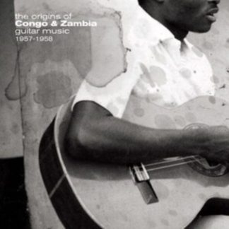 Various Artists - The Origins of Congo & Zambia Guitar Music 1957-1958 Vinyl / 12" Album