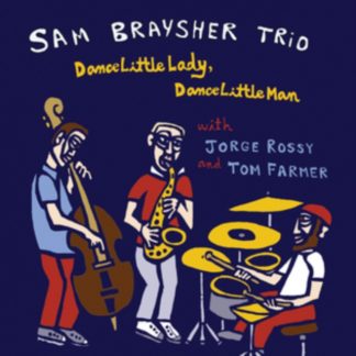 Sam Braysher Trio - Dance Little Lady