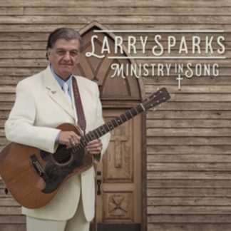 Larry Sparks - Ministry in Song CD / Album