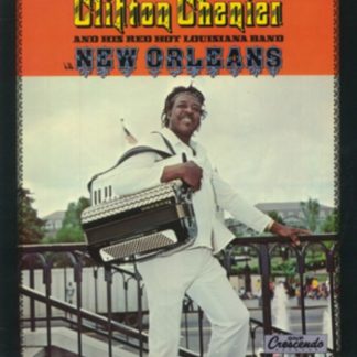 Clifton Chenier and His Red Hot Louisiana Band - In New Orleans Vinyl / 12" Album