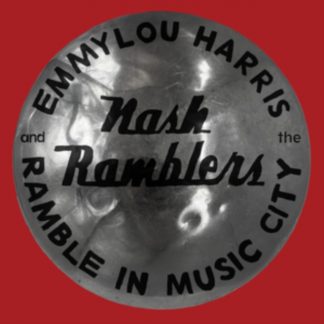 Emmylou Harris & The Nash Ramblers - Ramble in Music City CD / Album