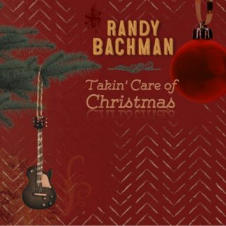 Randy Bachman - Takin' Care of Christmas CD / Album