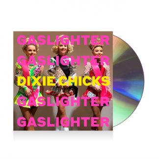The Chicks - Gaslighter CD / Album
