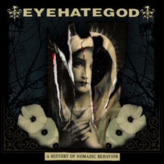 Eyehategod - A History of Nomadic Behavior CD / Album