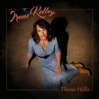 Irene Kelley - These Hills CD / Album