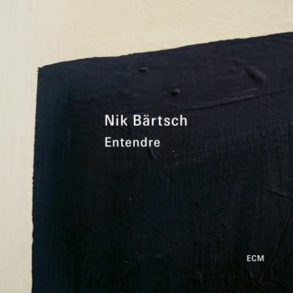 Nik Bärtsch - Entendre Vinyl / 12" Album