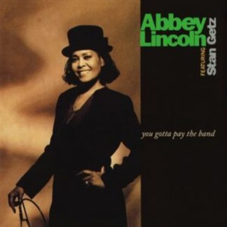 Abbey Lincoln - You Gotta Pay the Band Vinyl / 12" Album