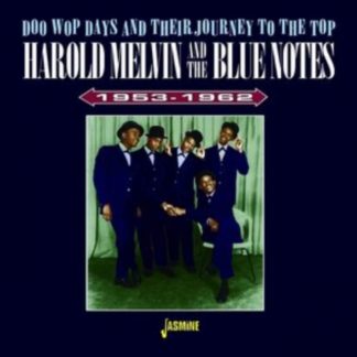 Harold Melvin and The Blue Notes - Doo Wop Days and Their Journey to the Top 1953-1962 CD / Album