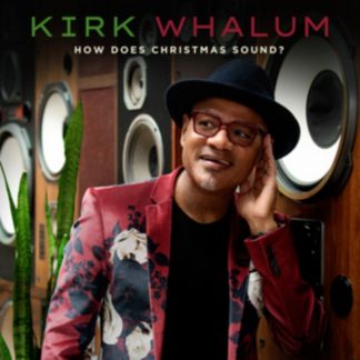 Kirk Whalum - How Does Christmas Sound? CD / Album Digipak