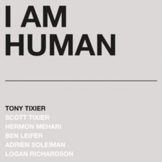 Tony Tixier - I Am Human Vinyl / 12" Album Coloured Vinyl