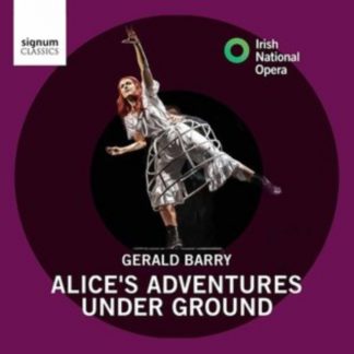 Irish Chamber Orchestra - Gerald Barry: Alice's Adventures Under Ground CD / Album