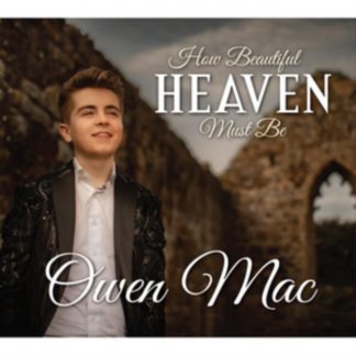Owen Mac - How Beautiful Heaven Must Be CD / Album