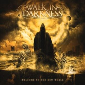 Walk In Darkness - Welcome to the New World CD / Album