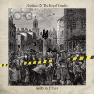 The Orb - Abolition of the Royal Familia CD / Album