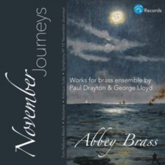 Abbey Brass - November Journeys: Works for Brass Ensemble By Paul Drayton... CD / Album