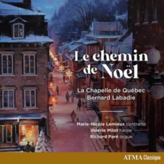 La Chapelle de Québec - Le Chemin De Noël CD / Album