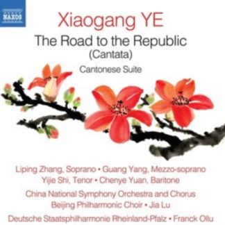 Chenye Yuan - Xiaogang Ye: The Road to the Republic CD / Album