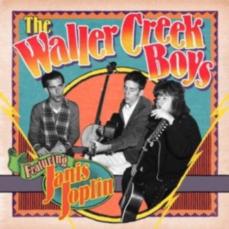 The Waller Creek Boys featuring Janis Joplin - The Waller Creek Boys Featuring Janis Joplin Vinyl / 12" Album