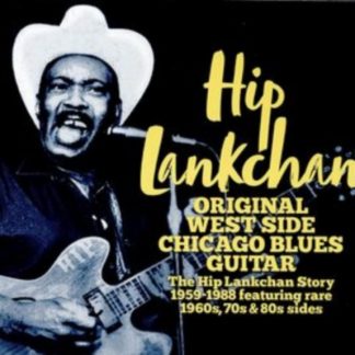 Hip Lankchan - Original West Side Chicago Blues Guitar CD / Album