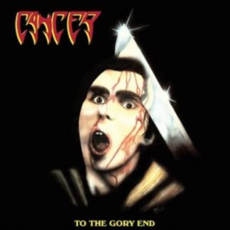 Cancer - To the Gory End CD / Album (Jewel Case)