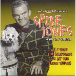 Spike Jones and His City Slickers - All I Want for Christmas (Is My Two Front Teeth) CD / Album