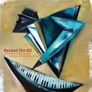 Hasaan Ibn Ali - Retrospect in Retirement of Delay: The Solo Recordings CD / Album