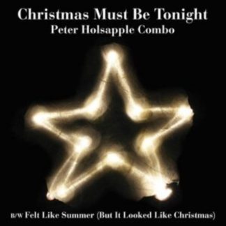 Peter Holsapple Combo - Christmas Must Be Tonight Vinyl / 7" Single