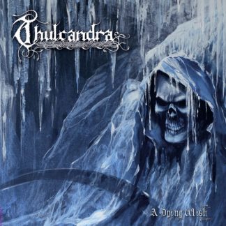 Thulcandra - A Dying Wish Vinyl / 12" Album