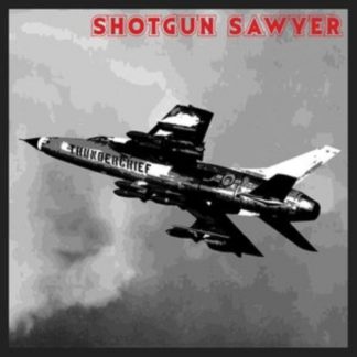 Shotgun Sawyer - Thunderchief (Anniversary Addition) Vinyl / 12" Album