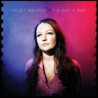 Kelsey Waldon - I've Got a Way Vinyl / 12" Album