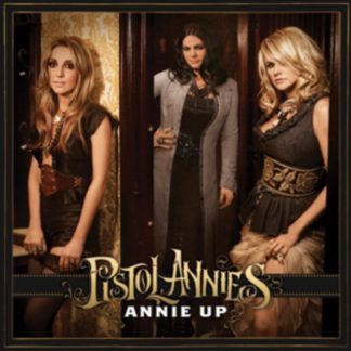 Pistol Annies - Annie Up CD / Album