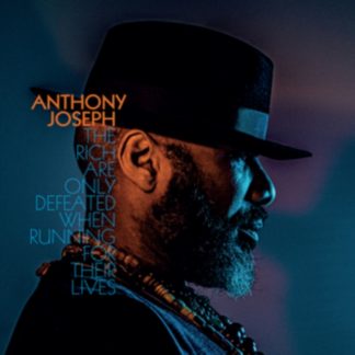 Anthony Joseph - The Rich Are Only Defeated When Running for Their Lives Vinyl / 12" Album