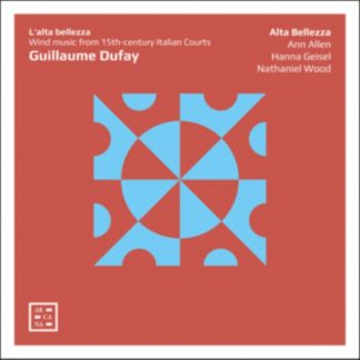Alta Bellezza - Guillaume Dufay: L'alta Bellezza CD / Album Digipak