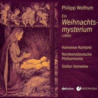 Anne Schuldt - Philipp Wolfrum: Ein Weihnachtsmysterium (1898) CD / Album