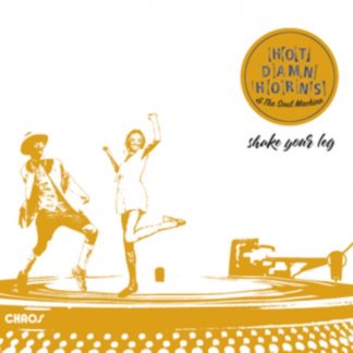 Hot Damn Horns & The Soul Machine - Shake Your Leg Vinyl / 12" Album